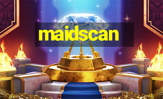 maidscan