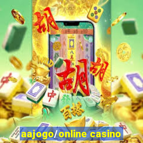 aajogo/online casino