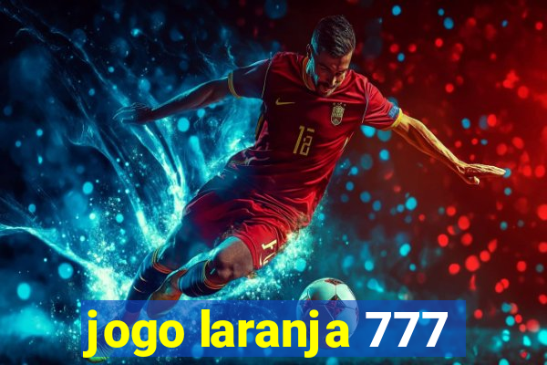 jogo laranja 777