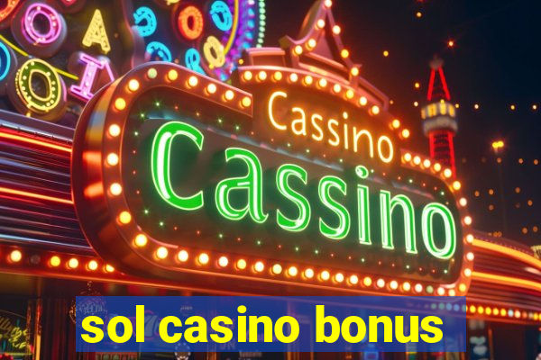 sol casino bonus