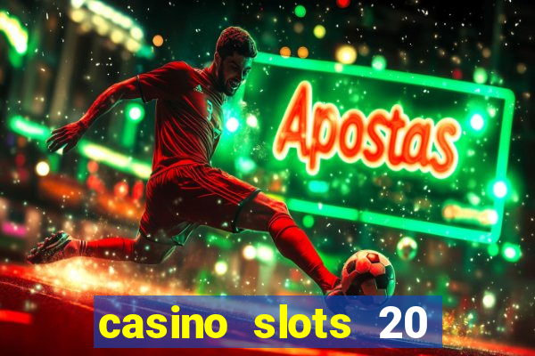 casino slots 20 super hot