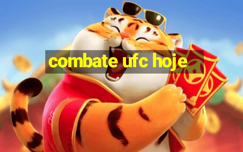 combate ufc hoje