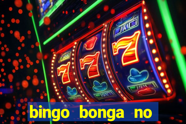 bingo bonga no deposit bonus codes