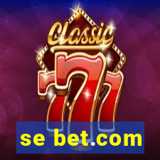 se bet.com