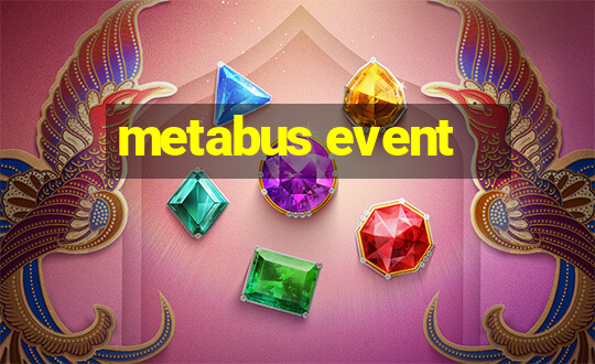 metabus event