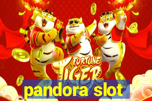 pandora slot