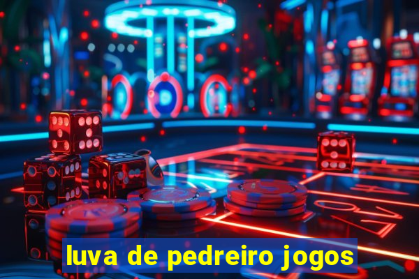 luva de pedreiro jogos