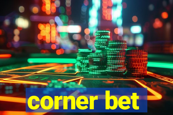 corner bet