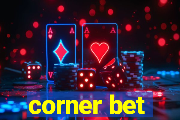 corner bet