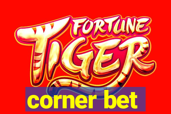 corner bet