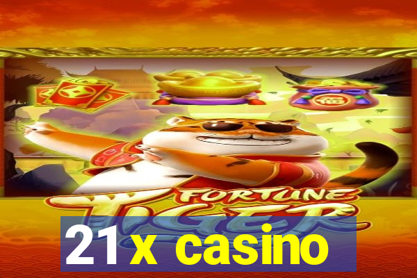 21 x casino