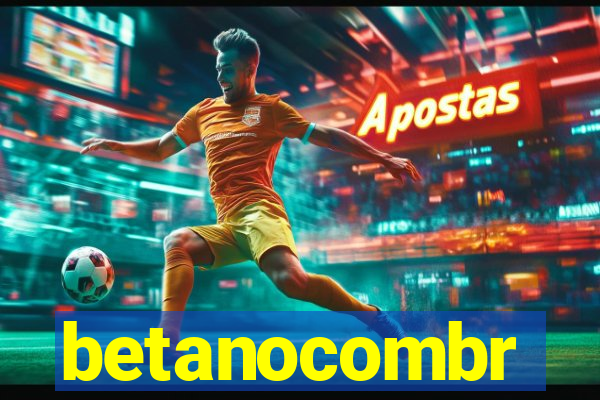 betanocombr