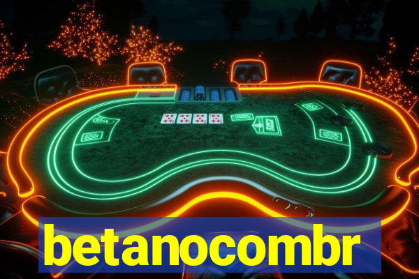 betanocombr