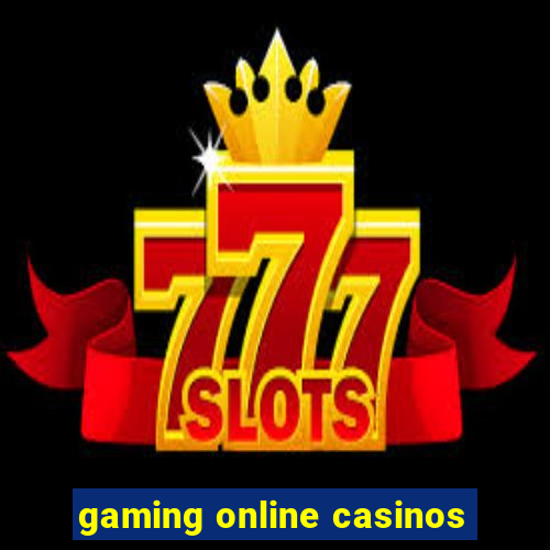 gaming online casinos