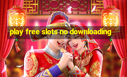 play free slots no downloading