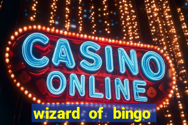 wizard of bingo online grátis