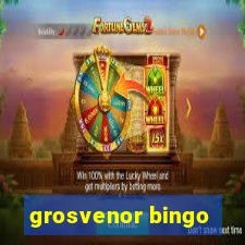 grosvenor bingo