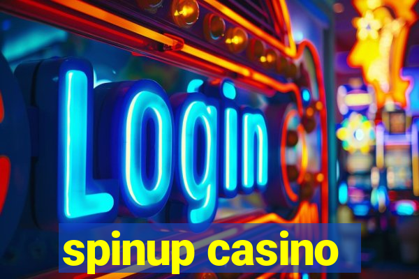 spinup casino