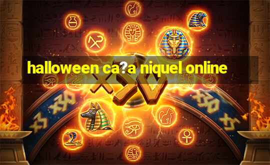 halloween ca?a niquel online