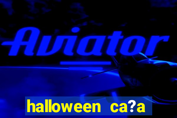 halloween ca?a niquel online