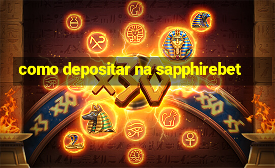 como depositar na sapphirebet