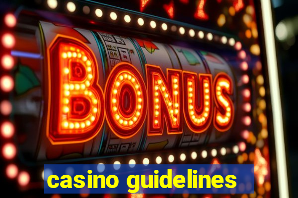 casino guidelines