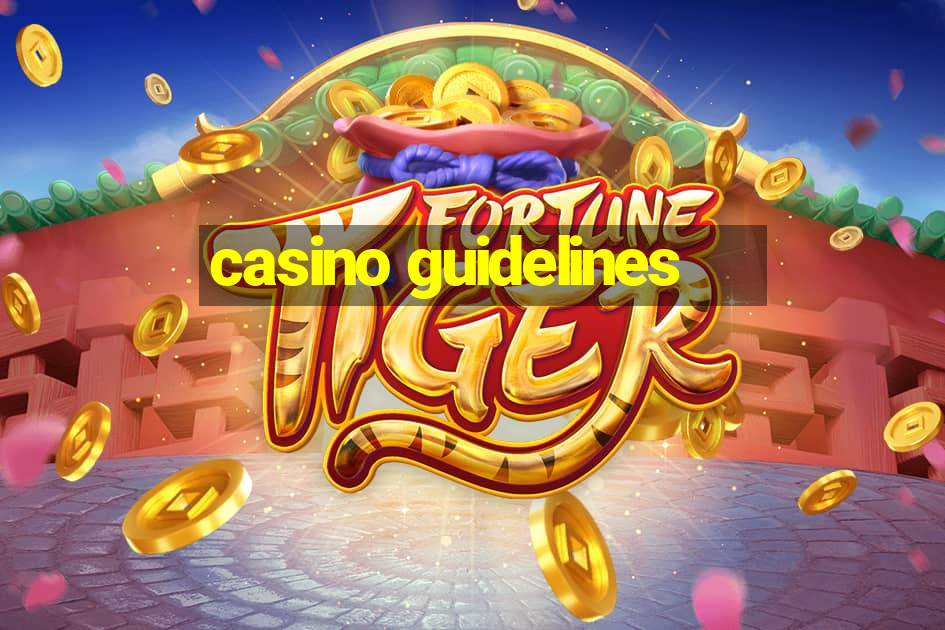 casino guidelines