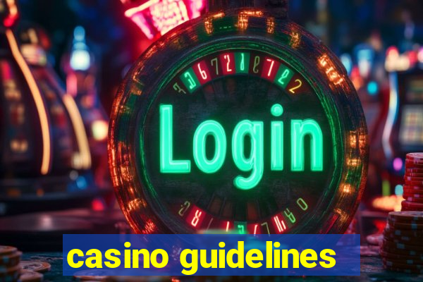 casino guidelines