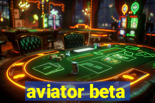 aviator beta