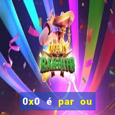 0x0 é par ou ímpar bet365