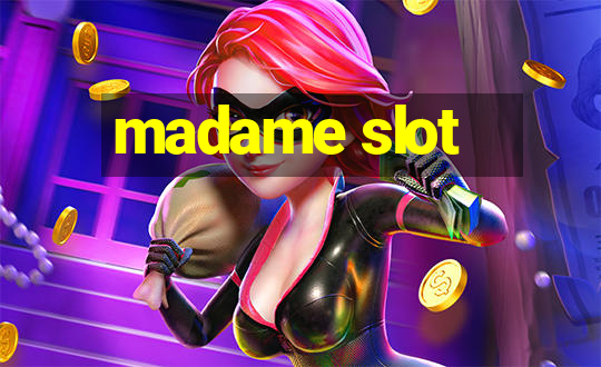 madame slot