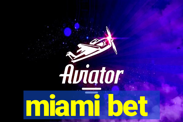 miami bet