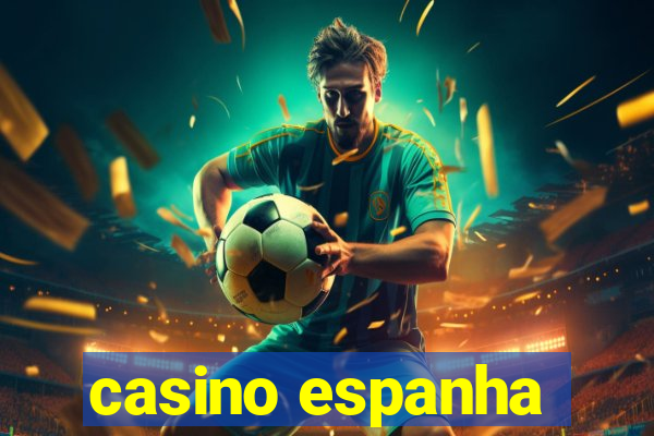 casino espanha