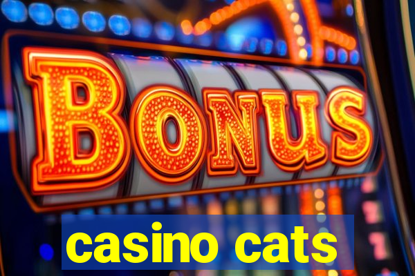 casino cats