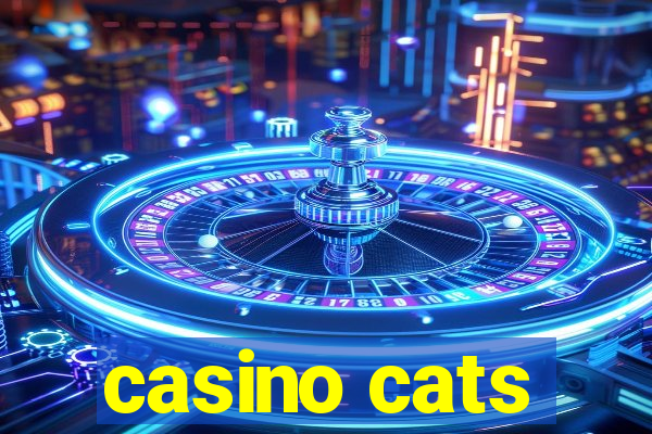 casino cats