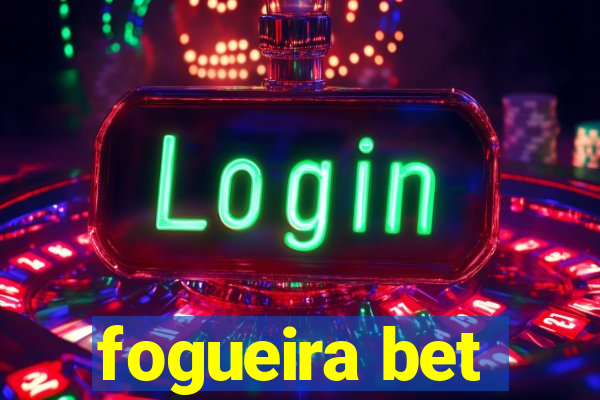 fogueira bet