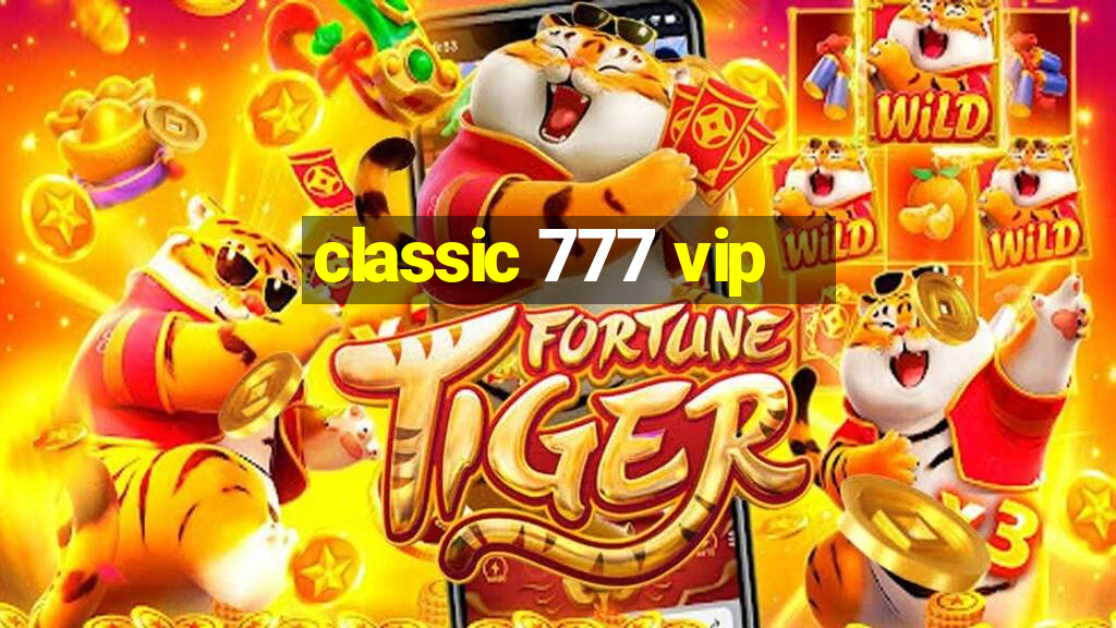 classic 777 vip