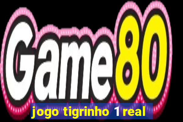 jogo tigrinho 1 real