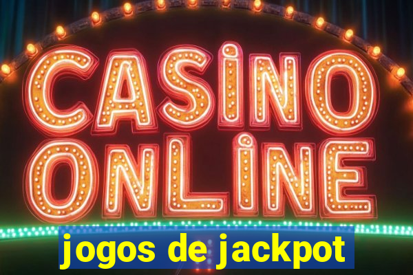 jogos de jackpot