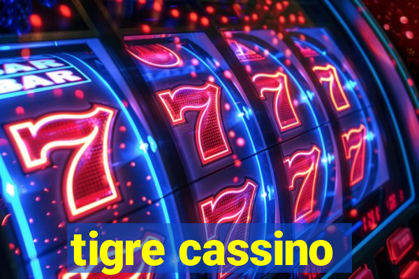 tigre cassino