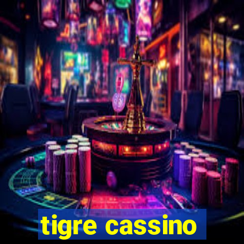 tigre cassino