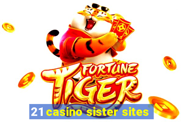 21 casino sister sites