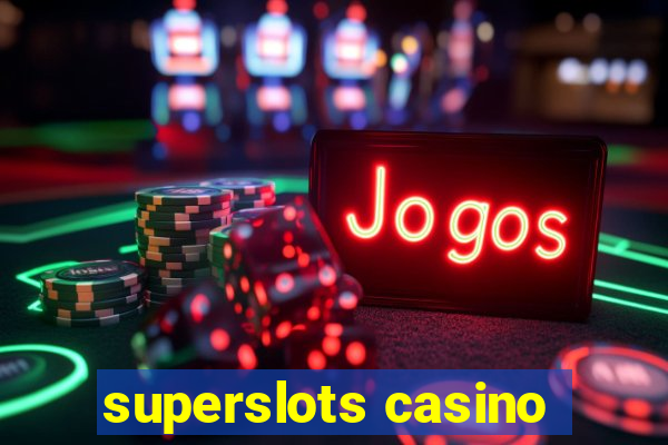 superslots casino