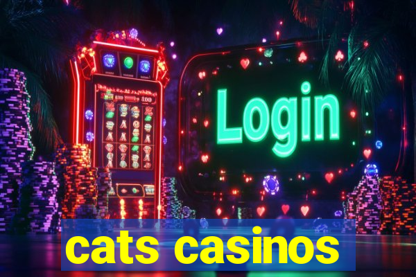 cats casinos