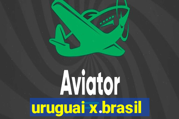 uruguai x.brasil