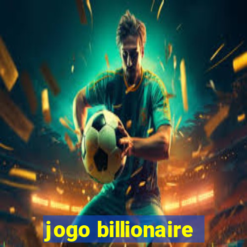 jogo billionaire