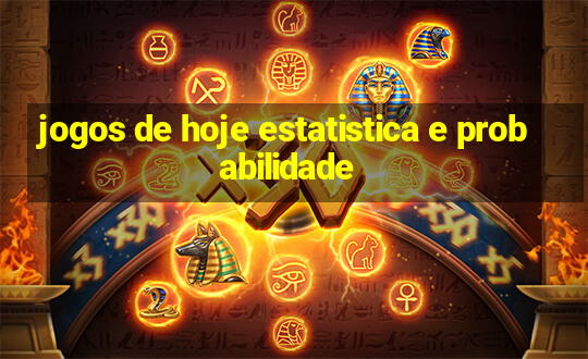 jogos de hoje estatistica e probabilidade