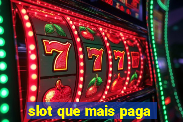 slot que mais paga