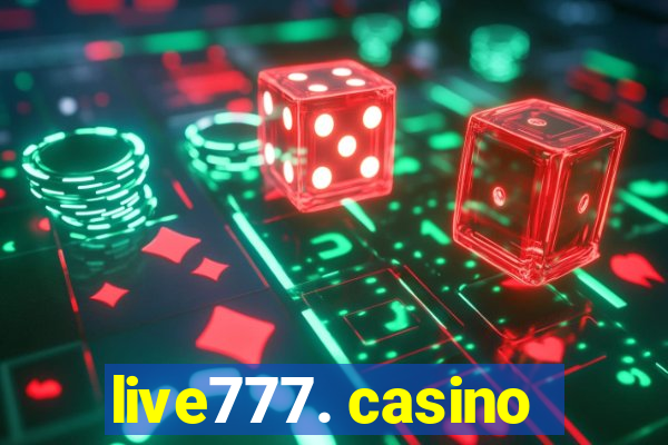 live777. casino