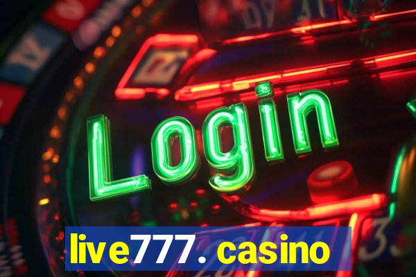 live777. casino